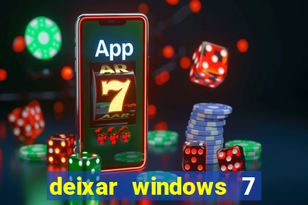 deixar windows 7 mais rapido